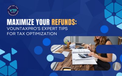 Maximize Your Refunds: VounTaxPro’s Expert Tips for Tax Optimization